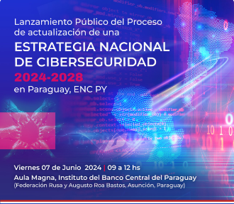 MITIC inicia proceso de actualización de la Estrategia Nacional de Ciberseguridad